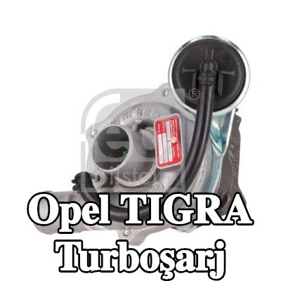 FEBI BILSTEIN Turboşarj — Opel Tigra