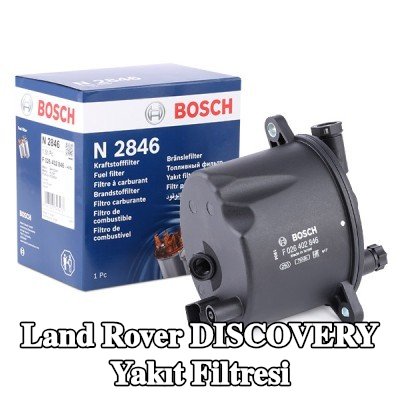 BOSCH Yakıt filtresi — Land Rover Discovery