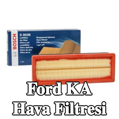 BOSCH Hava filtresi — 2012 Ford Ka