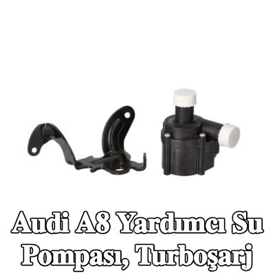 LTD Yardımcı su pompası, turboşarj — Audi A8