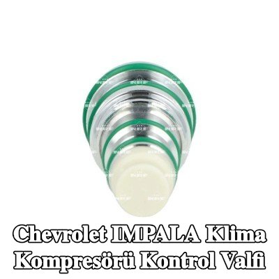 NRF Klima kompresörü kontrol valfi — Chevrolet Impala