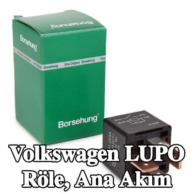 Borsehung Röle, ana akım — Volkswagen Lupo