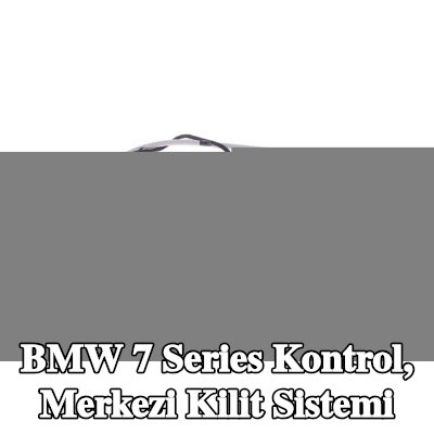 BOGAP Kontrol, merkezi kilit sistemi — 2012 BMW 7 Series