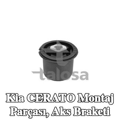 TALOSA Montaj, aks braketi Arka Aks — Kia Cerato
