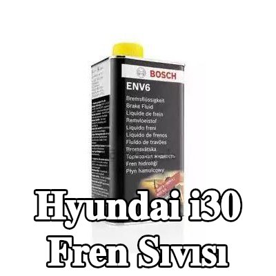 BOSCH Fren Sıvısı — Hyundai i30