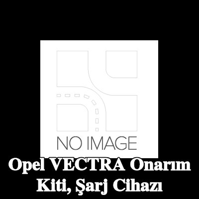 BR Turbo Onarım Kiti, şarj cihazı — Opel Vectra