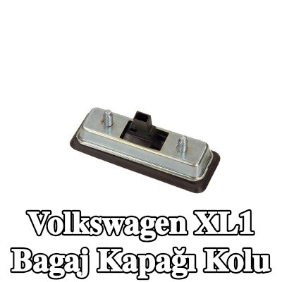VAG Bagaj kapağı kolu — Volkswagen Xl1