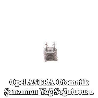 MAHLE Contalı/sızdırmazlık elemanlı otomatik şanzıman yağ soğutucusu, yağ filtresi muhafazası olmadan — Opel Astra