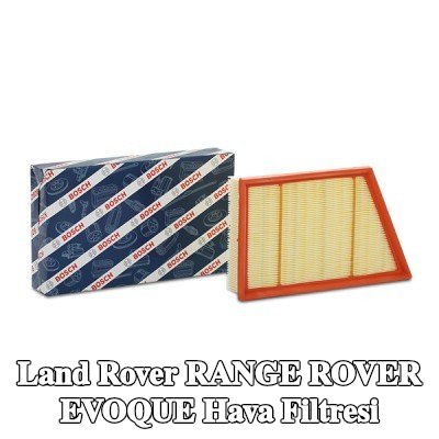 BOSCH Hava filtresi — 2012 Land Rover Range Rover Evoque