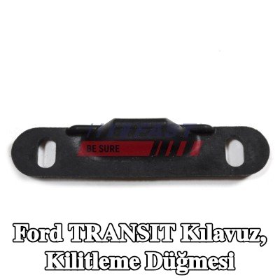 FAST Kılavuz, kilitleme düğmesi — Ford Transit