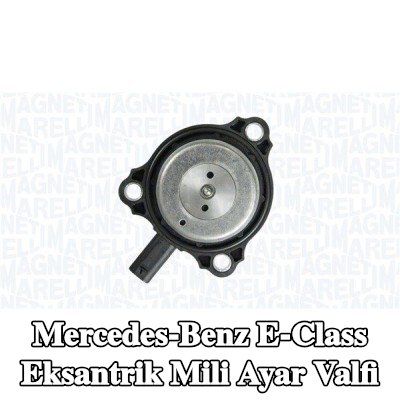 MAGNETI MARELLI Eksantrik mili ayar valfi — Mercedes-Benz E-Class