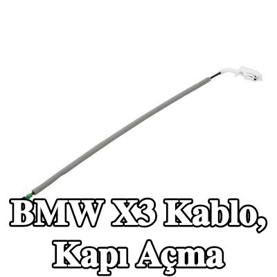 BMW Kablo, kapı açma Ön — BMW X3