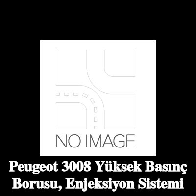 CITROEN/PEUGEOT Yüksek Basınç Borusu, enjeksiyon sistemi — Peugeot 3008