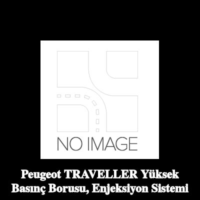 CITROEN/PEUGEOT Yüksek Basınç Borusu, enjeksiyon sistemi — Peugeot Traveller