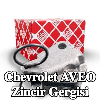FEBI BILSTEIN Zincir gergisi — Chevrolet Aveo