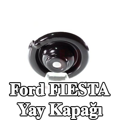 GH Ön Aks Yay Kapağı, Sol Ön Aks, Ön Aks Sağ, Sol, Sağ, Üst Ön Aks — 2000 Ford Fiesta
