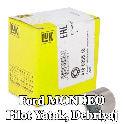 LuK Pilot yatak, debriyaj — Ford Mondeo