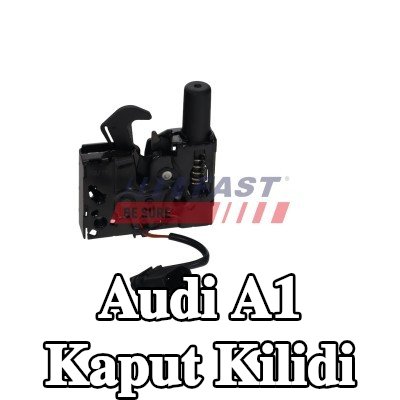 FAST Kaput Kilidi Kaput, kablo ile, boru ile — Audi A1
