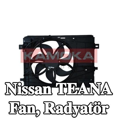 KAMOKA Fan, radyatör — 2003 Nissan Teana