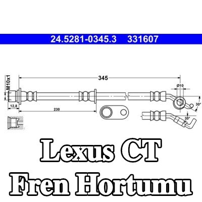 ATE Fren hortumu 345mm, banjo cıvatası olmadan — Lexus Ct