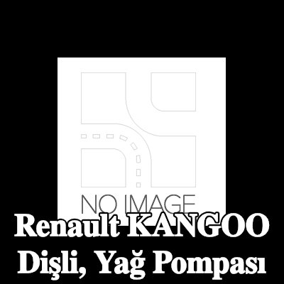 RENAULT Dişli, yağ pompası — Renault Kangoo