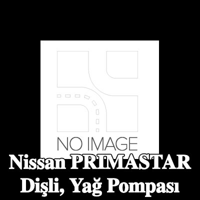 RENAULT Dişli, yağ pompası — Nissan Primastar