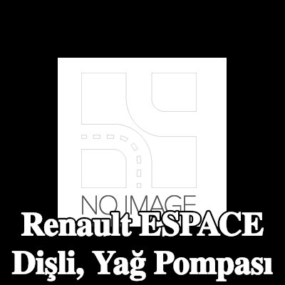RENAULT Dişli, yağ pompası — Renault Espace