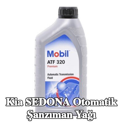MOBIL Otomatik şanzıman yağı ATF, 320 — Kia Sedona