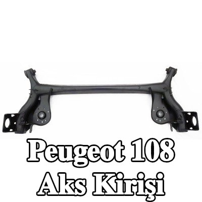 DIEDERICHS Aks Kirişi Arka Aks — Peugeot 108