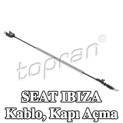TOPRAN Kablo, kapı açma Ön, her iki taraf, dış — 2016 SEAT Ibiza
