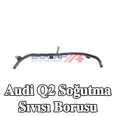 BOGAP Soğutma Sıvısı borusu — 2016 Audi Q2