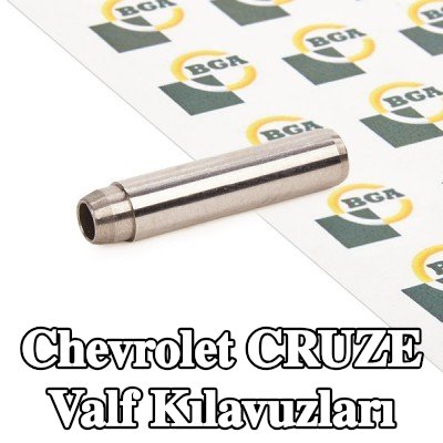 BGA Valf Kılavuzları — Chevrolet Cruze
