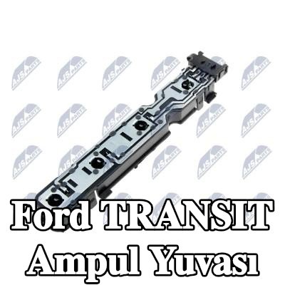 NTY Ampul yuvası — Ford Transit
