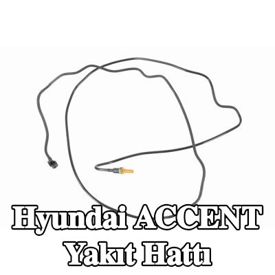 ACKOJA Yakıt hattı — Hyundai Accent