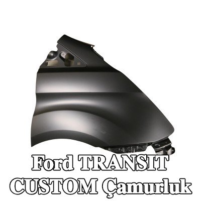 FAST Çamurluk Sağ Ön — 2012 Ford Transit Custom