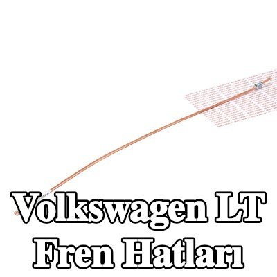 QUICK BRAKE Fren hatları — Volkswagen Lt
