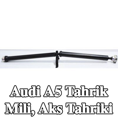 SPIDAN Tahrik Mili, aks tahriki Arka — Audi A5