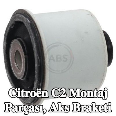 A.B.S. Montaj parçası, aks braketi — Citroën C2