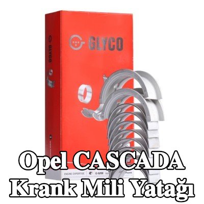 GLYCO Krank mili yatağı Bronz kaplı çelik arka — Opel Cascada