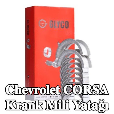 GLYCO Krank mili yatağı Bronz kaplı çelik arka — Chevrolet Corsa