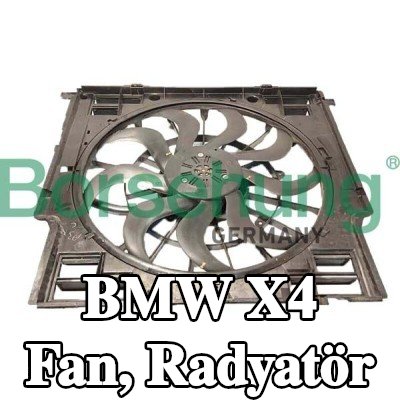 Borsehung Fan, radyatör — BMW X4