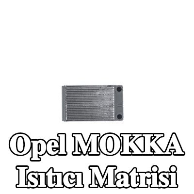 MAHLE Aksesuarları dahil ısıtıcı matrisi, boru olmadan — Opel Mokka