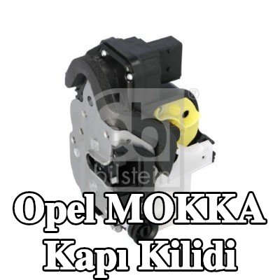 FEBI BILSTEIN Sol Arka Kapı Kilidi — 2012 Opel Mokka