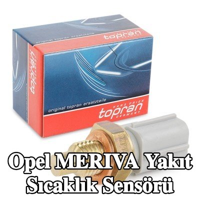 TOPRAN Conta halkalı yakıt sıcaklık sensörü — Opel Meriva