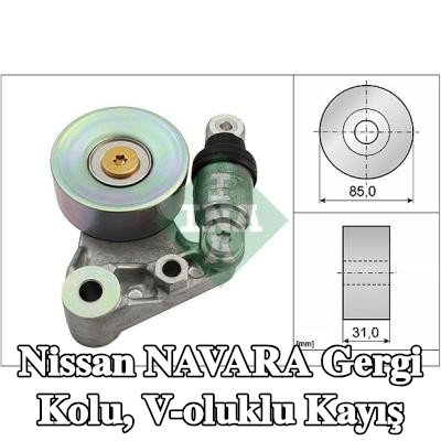 INA Gergi Kolu, V-oluklu kayış — 2000 Nissan Navara