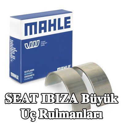 MAHLE Büyük Uç Rulmanları — 2016 SEAT Ibiza