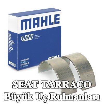 MAHLE Büyük Uç Rulmanları — SEAT Tarraco