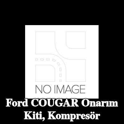 ewo Onarım Kiti, kompresör — Ford Cougar