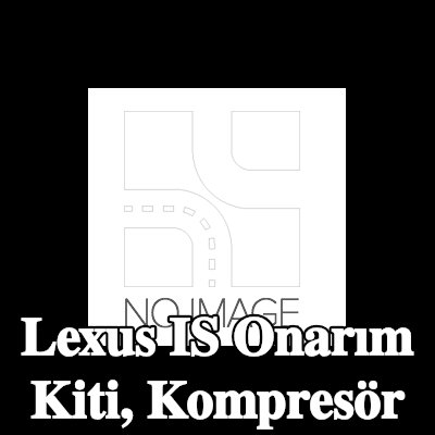 ewo Onarım Kiti, kompresör — Lexus Is