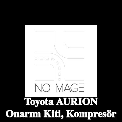 ewo Onarım Kiti, kompresör — Toyota Aurion